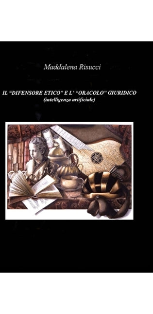 "DIFENSORE ETICO" E L' "ORACOLO" GIURIDICO (intelligenza artificiale)