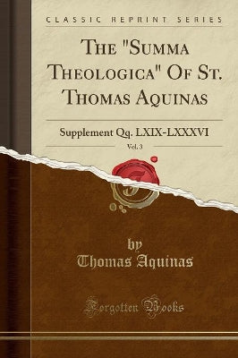 "summa Theologica" of St. Thomas Aquinas, Vol. 3