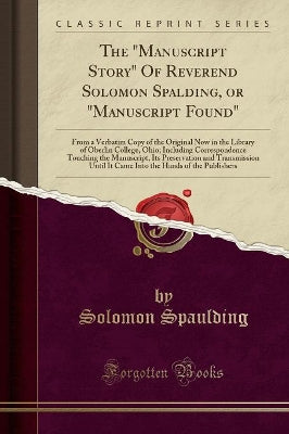 "manuscript Story" of Reverend Solomon Spalding, or "manuscript Found"