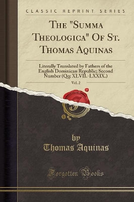 "summa Theologica" of St. Thomas Aquinas, Vol. 2