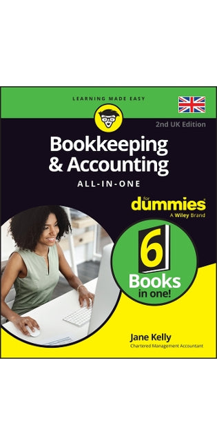 Bookkeeping & Accounting All-in-One For Dummies, UK Edition