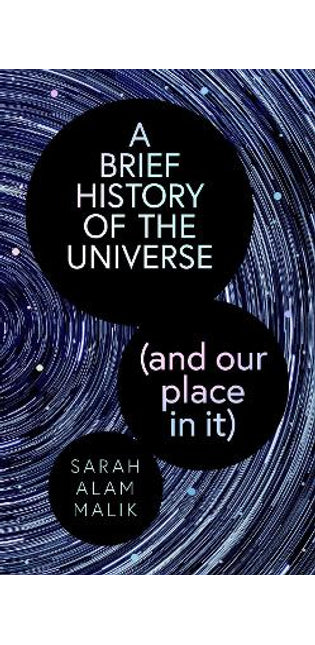 Brief History of the Universe (and our place in it)