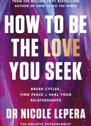 How to Be the Love You Seek