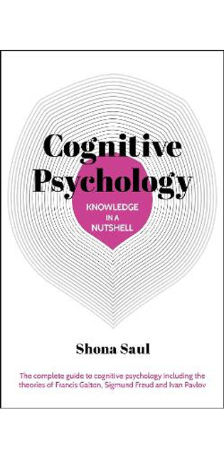 Knowledge in a Nutshell: Cognitive Psychology