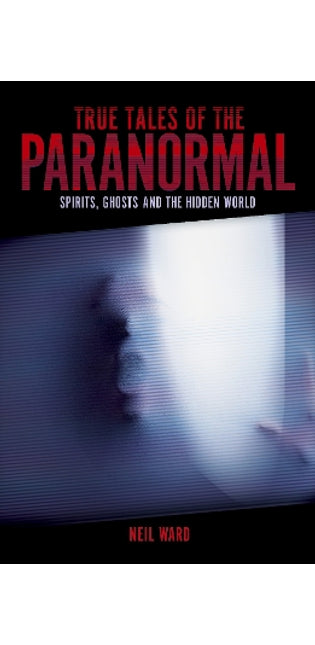 True Tales of the Paranormal