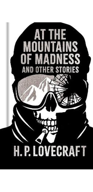 At the Mountains of Madness and Other Stories