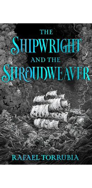 Shipwright and the Shroudweaver