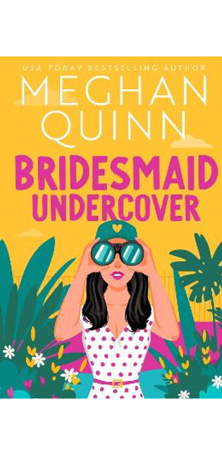 Bridesmaid Undercover