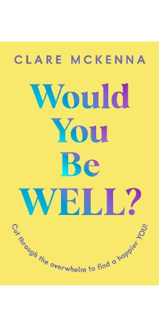 Would You Be Well?