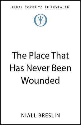 Place That Has Never Been Wounded