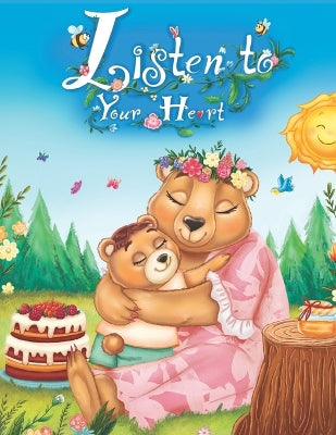 "Listen to your heart"