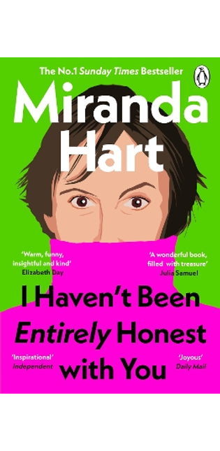 I Haven’t Been Entirely Honest with You