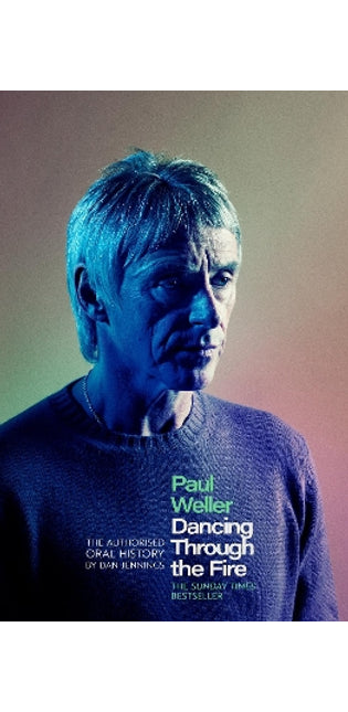 Paul Weller: Dancing Through the Fire