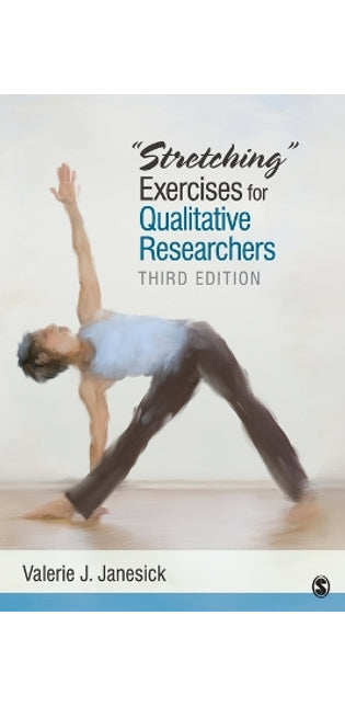 "Stretching" Exercises for Qualitative Researchers