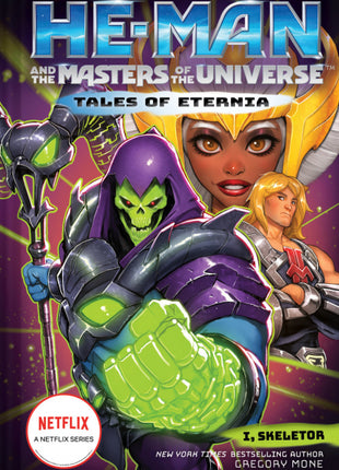 He-Man and the Masters of the Universe: I, Skeletor (Tales of Eternia Book 2)