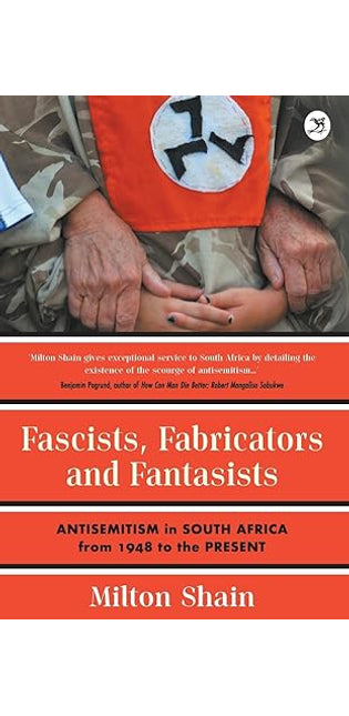 Fascists, Fabricators and Fantasists
