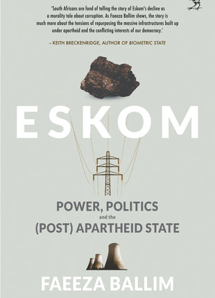 Eskom: Power, Politics and the (Post)apartheid State
