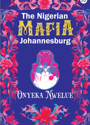 The Nigerian Mafia Johannesburg