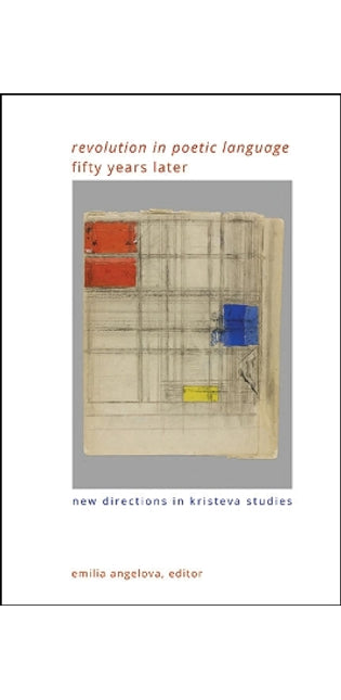 "Revolution in Poetic Language" Fifty Years Later