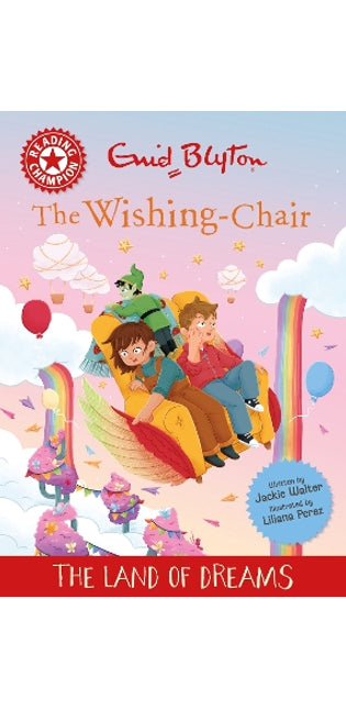 Reading Champion: The Wishing-Chair: The Land of Dreams