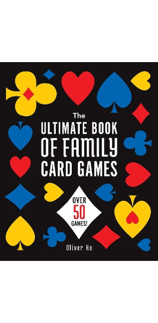 Ultimate Book of Family Card Games