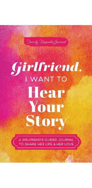 Girlfriend, I Want to Hear Your Story