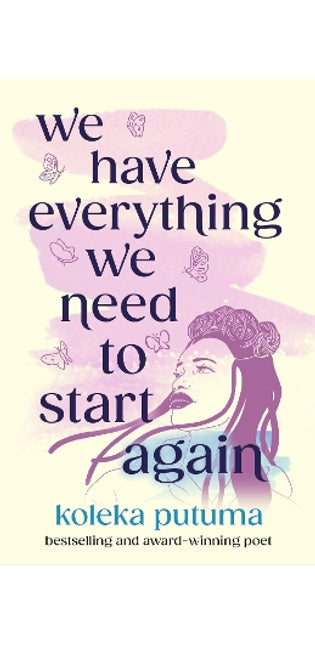 We Have Everything We Need To Start Again