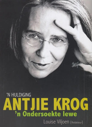 Antjie Krog: ‘n Ondersoekte Lewe