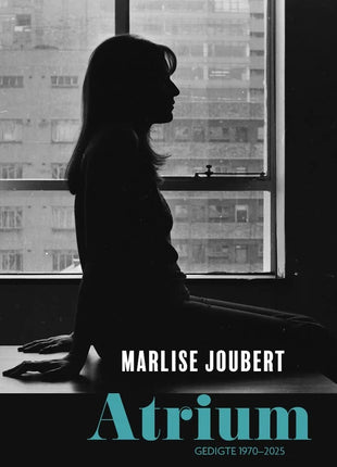 ATRIUM, gedigte 1970-2025