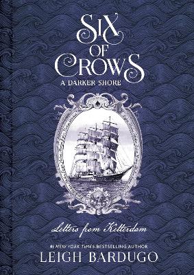 Six of Crows: A Darker Shore: Letters from Ketterdam PRE-ORDER