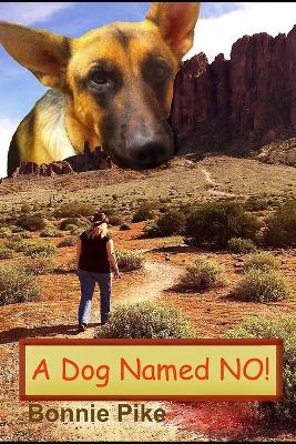 "A Dog Named NO"