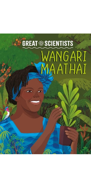 Great Scientists: Wangari Maathai