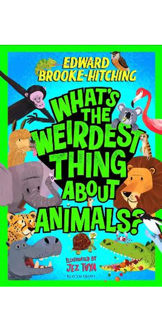 What's the Weirdest Thing About Animals?