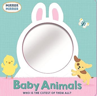 MIRROR MIRROR: Baby Animals