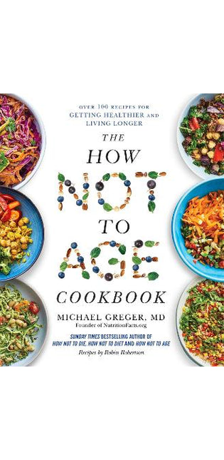 How Not to Age Cookbook