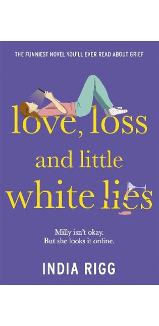 Love, Loss and Little White Lies