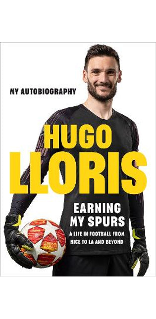 Earning My Spurs: A Life in Football from Nice to LA and Beyond