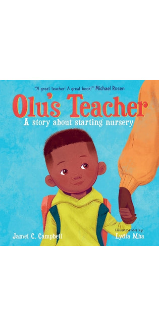 Olu's Teacher: A Story About Starting Nursery