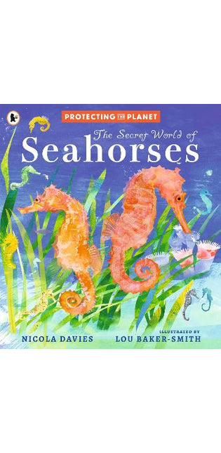 Protecting the Planet: The Secret World of Seahorses