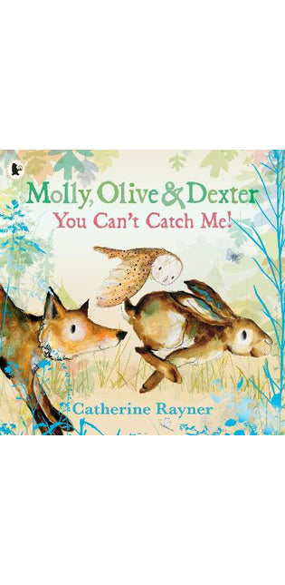 Molly, Olive and Dexter: You Can't Catch Me!