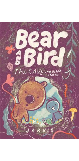 Bear and Bird: The Cave and Other Stories