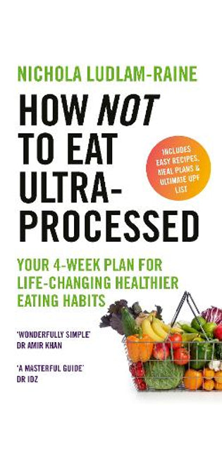 How Not to Eat Ultra-Processed
