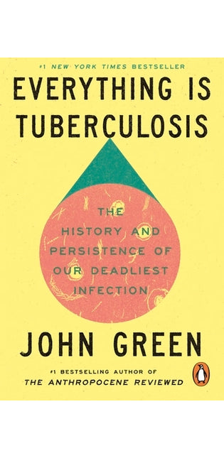 Everything Is Tuberculosis