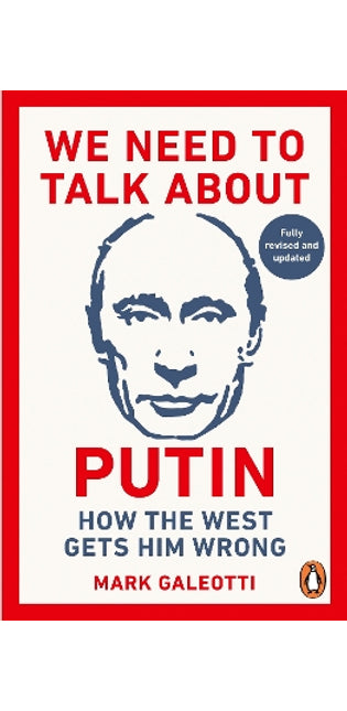 We Need to Talk About Putin