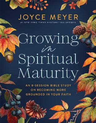 Growing in Spiritual Maturity PRE-ORDER