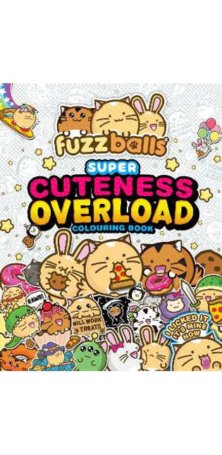 Fuzzballs Super Cuteness Overload Colouring Book