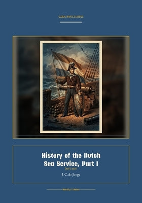 History of the Dutch Sea Service, Part I