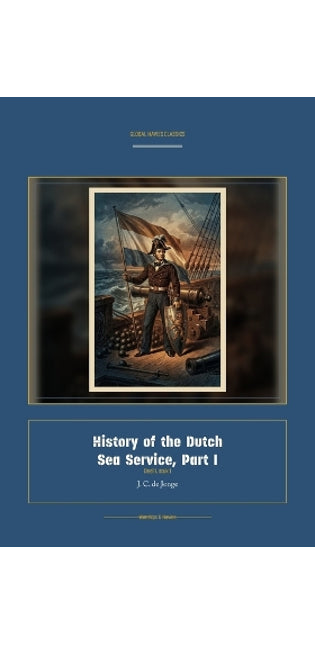 History of the Dutch Sea Service, Part I