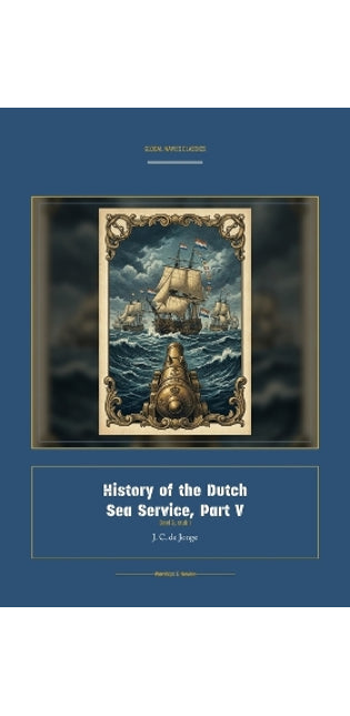 History of the Dutch Sea Service, Part V