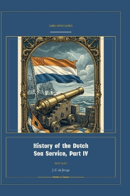 History of the Dutch Sea Service, Part IV